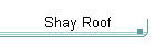 Shay Roof